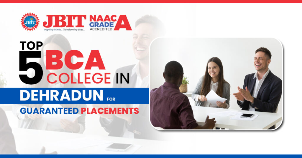 top 5 BCA college in Dehradun for guaranteed placement